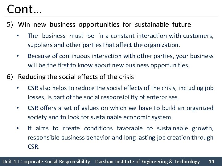 Cont… 5) Win new business opportunities for sustainable future • The business must be