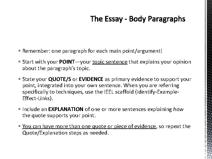 § Remember: one paragraph for each main point/argument! § Start with your POINT—your topic