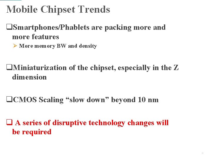Mobile Chipset Trends Smartphones/Phablets are packing more and more features More memory BW and Mobile Chipset Trends Smartphones/Phablets are packing more and more features More memory BW and