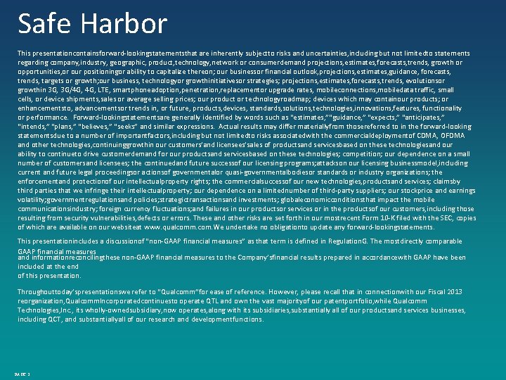 Safe Harbor This presentationcontainsforward-lookingstatementsthat are inherently subjectto risks and uncertainties, including but not limitedto Safe Harbor This presentationcontainsforward-lookingstatementsthat are inherently subjectto risks and uncertainties, including but not limitedto