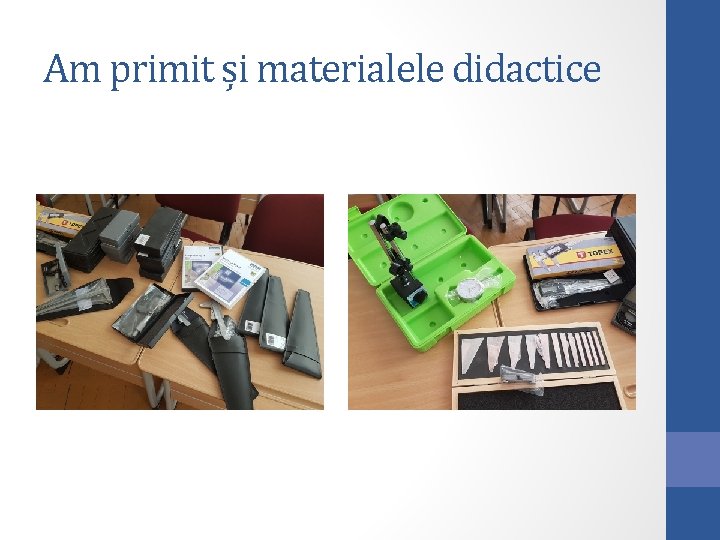Am primit și materialele didactice 