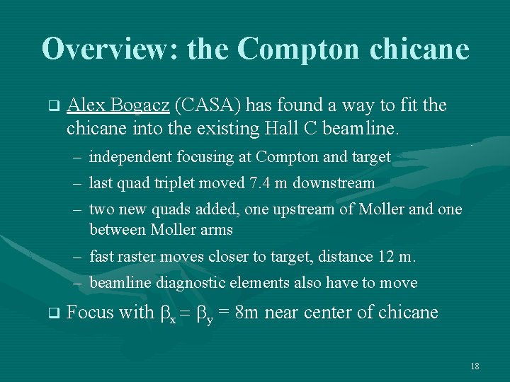 Overview: the Compton chicane q Alex Bogacz (CASA) has found a way to fit