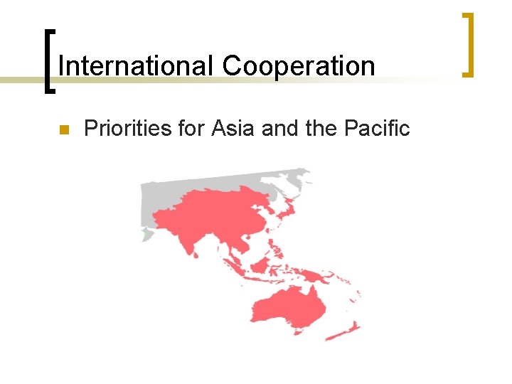 International Cooperation n Priorities for Asia and the Pacific 