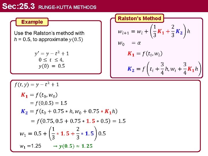 Sec: 25. 3 RUNGE-KUTTA METHODS Ralston’s Method Example 