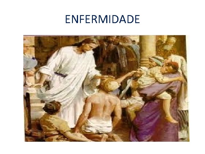 ENFERMIDADE ENFERMIDADE