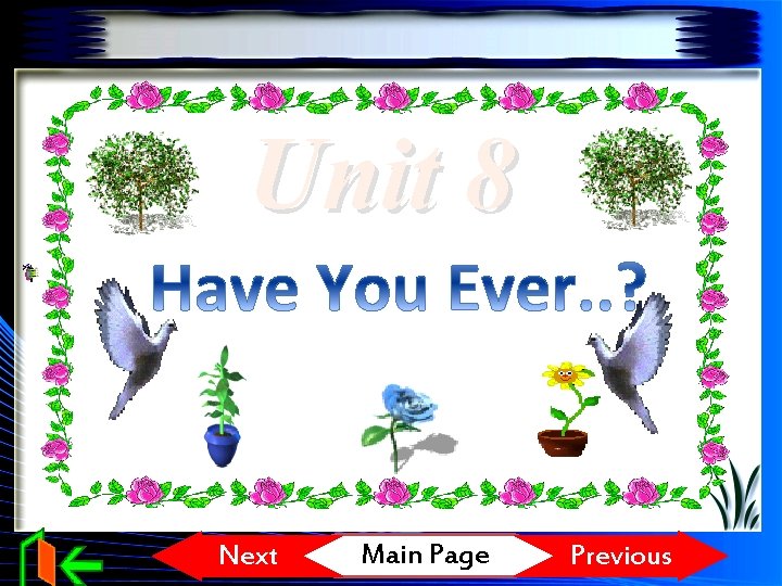 Unit 8 Next Main Page Previous 