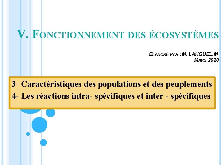 V. FONCTIONNEMENT DES ÉCOSYSTÈMES ELABORÉ PAR : M. LAHOUEL. M MARS 2020 3 -