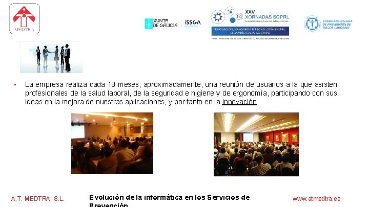 software para los servicios de prevención • La empresa realiza cada 18 meses, aproximadamente,