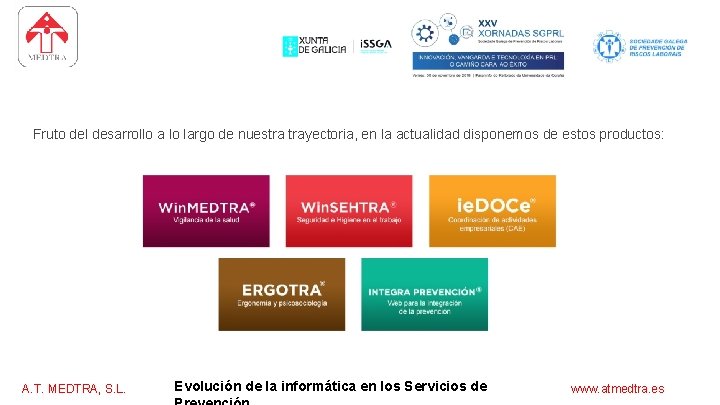software para los servicios de prevención Fruto del desarrollo a lo largo de nuestra