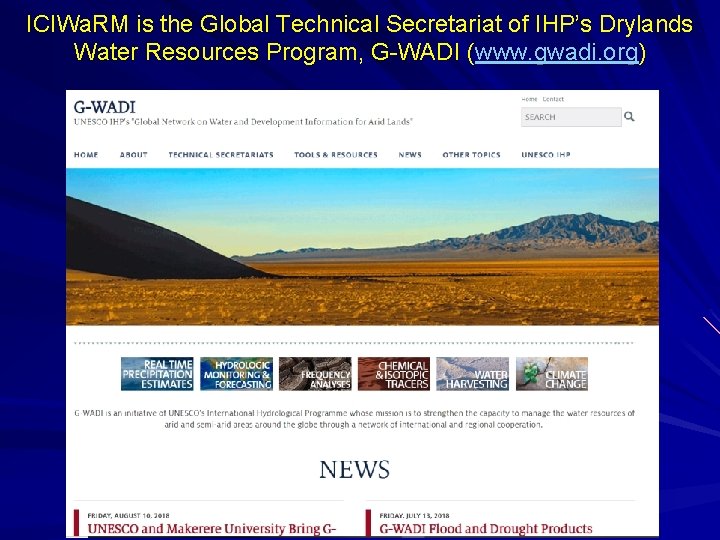 ICIWa. RM is the Global Technical Secretariat of IHP’s Drylands Water Resources Program, G-WADI