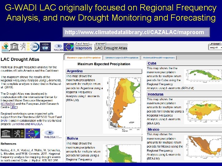 G-WADI LAC originally focused on Regional Frequency Analysis, and now Drought Monitoring and Forecasting