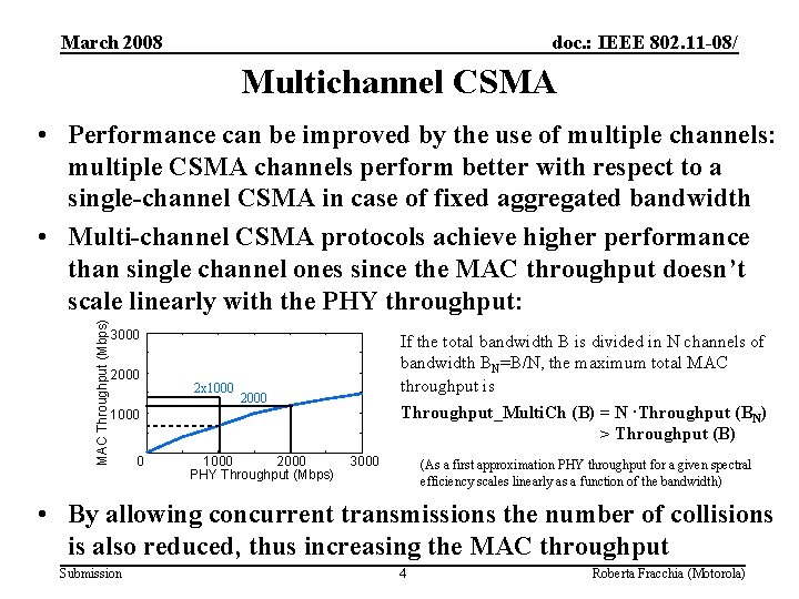 March 2008 doc. : IEEE 802. 11 -08/ Multichannel CSMA MAC Throughput (Mbps) •