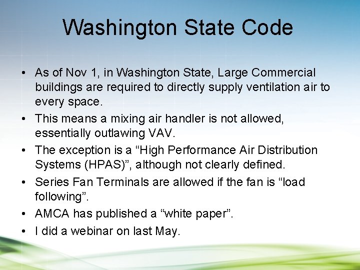 Washington State Code • As of Nov 1, in Washington State, Large Commercial buildings