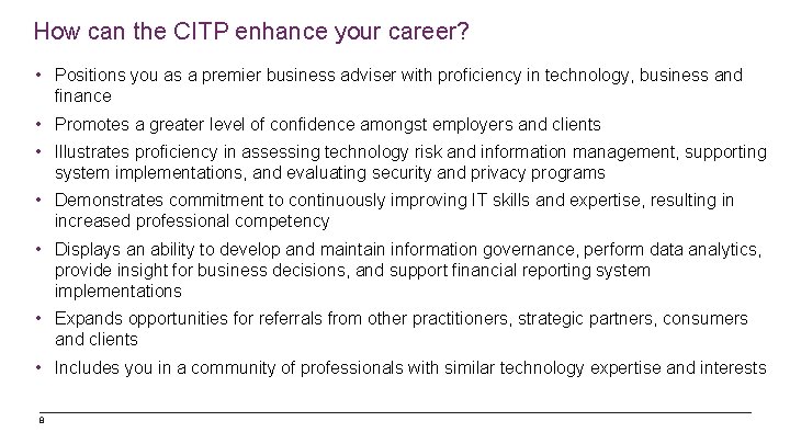 How can the CITP enhance your career? • Positions you as a premier business