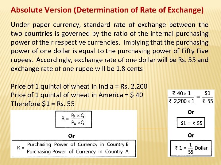 Absolute Version (Determination of Rate of Exchange) Under paper currency, standard rate of exchange