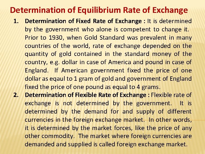 Determination of Equilibrium Rate of Exchange 1. Determination of Fixed Rate of Exchange :