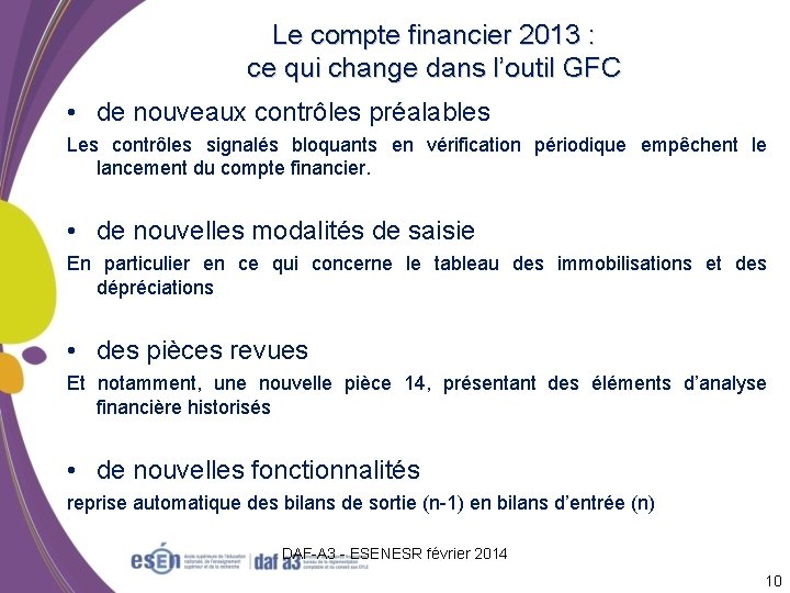 Le compte financier 2013 : ce qui change dans l’outil GFC • de nouveaux