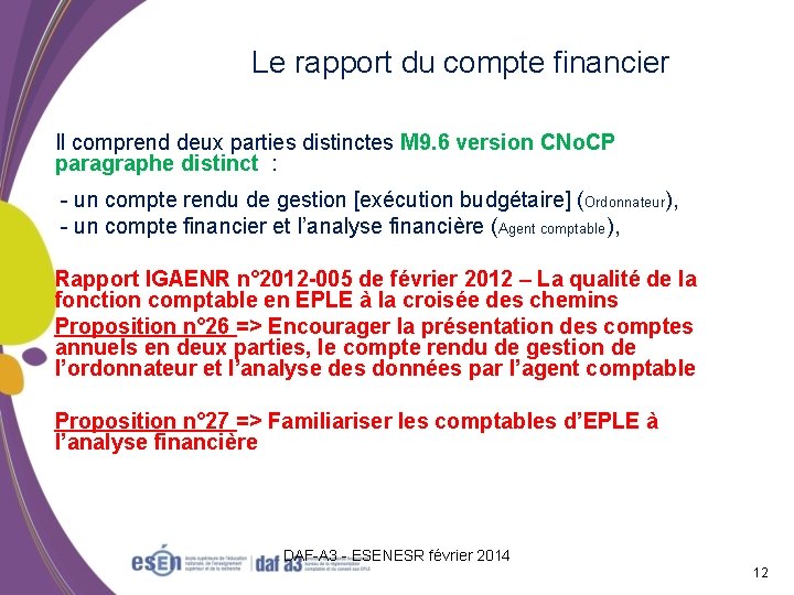 Le rapport du compte financier Il comprend deux parties distinctes M 9. 6 version