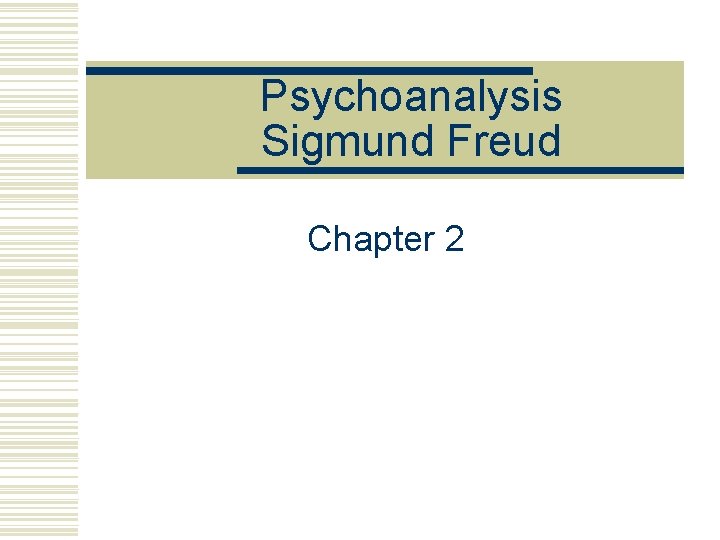 Psychoanalysis Sigmund Freud Chapter 2 