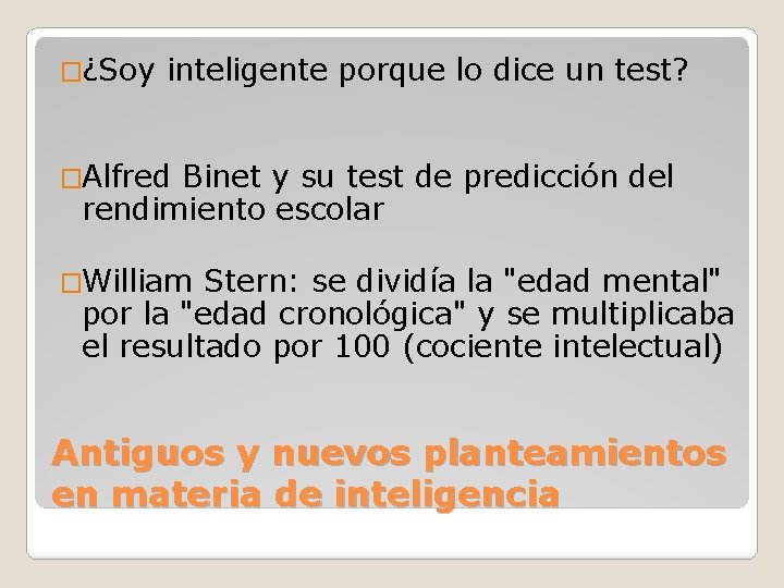 �¿Soy inteligente porque lo dice un test? �Alfred Binet y su test de predicción