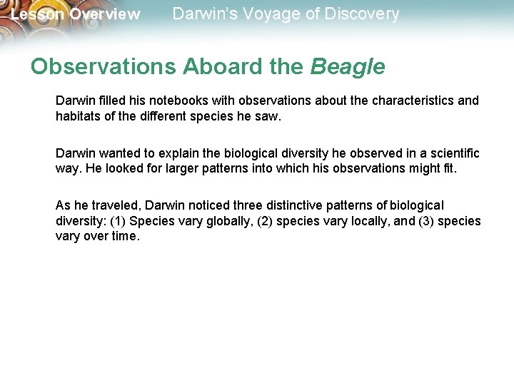 Lesson Overview Darwin’s Voyage of Discovery Observations Aboard the Beagle Darwin filled his notebooks