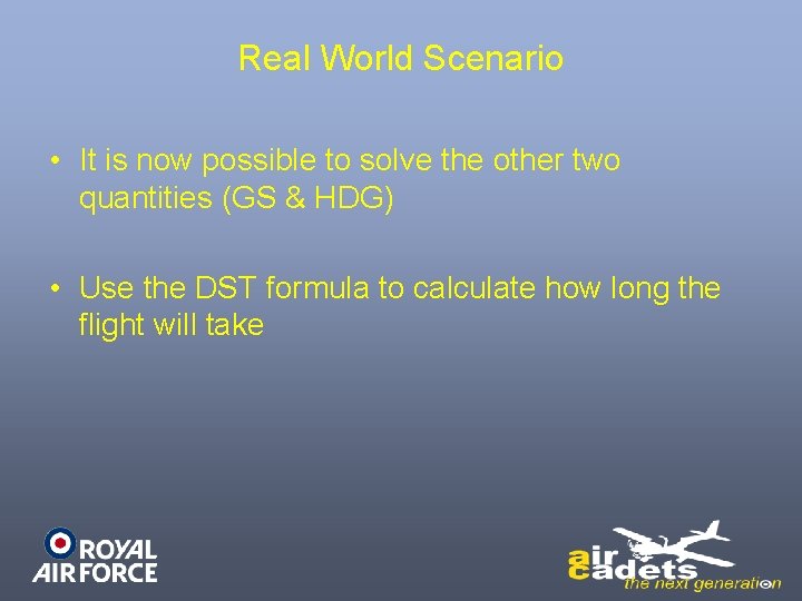 Real World Scenario • It is now possible to solve the other two quantities