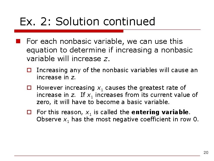 Ex. 2: Solution continued n For each nonbasic variable, we can use this equation