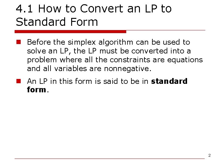 4. 1 How to Convert an LP to Standard Form n Before the simplex