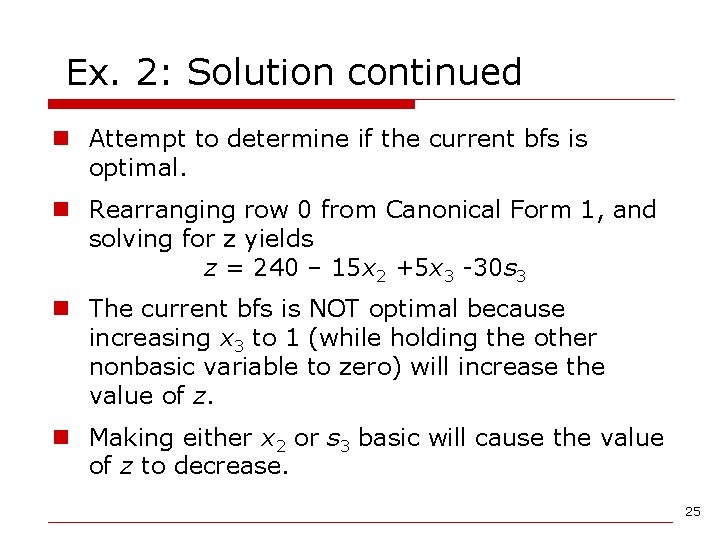 Ex. 2: Solution continued n Attempt to determine if the current bfs is optimal.