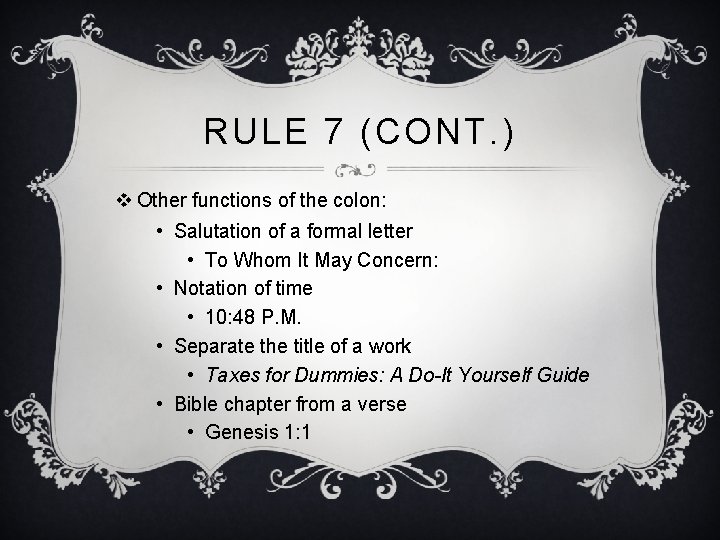RULE 7 (CONT. ) v Other functions of the colon: • Salutation of a RULE 7 (CONT. ) v Other functions of the colon: • Salutation of a