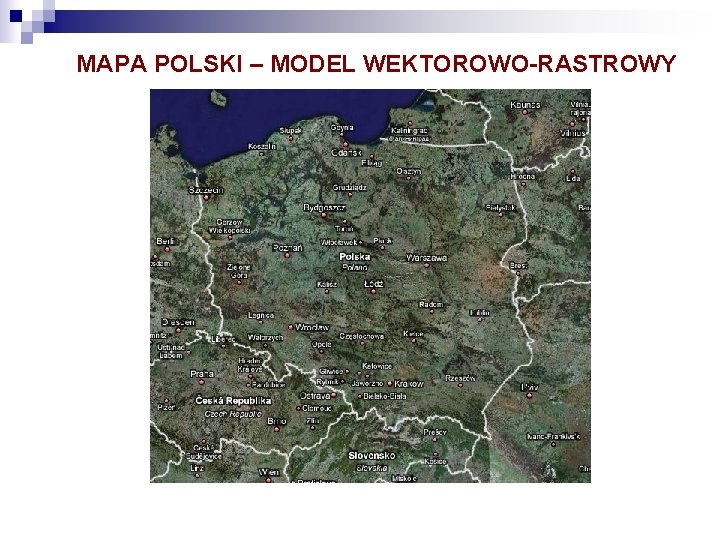 MAPA POLSKI – MODEL WEKTOROWO RASTROWY 