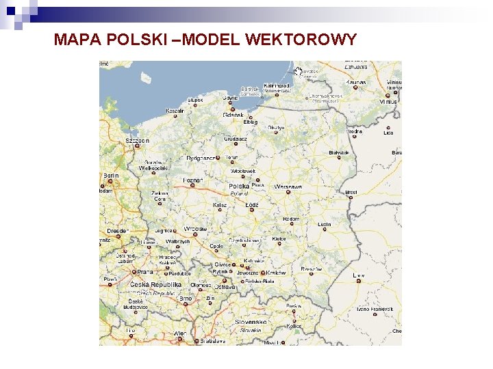 MAPA POLSKI –MODEL WEKTOROWY 