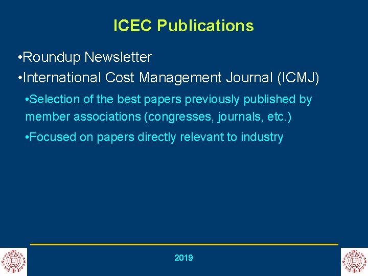 ICEC Publications • Roundup Newsletter • International Cost Management Journal (ICMJ) • Selection of