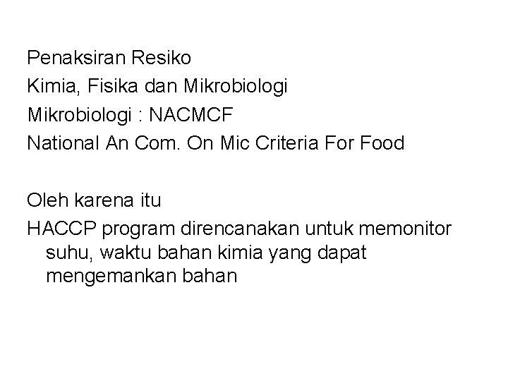 Penaksiran Resiko Kimia, Fisika dan Mikrobiologi : NACMCF National An Com. On Mic Criteria