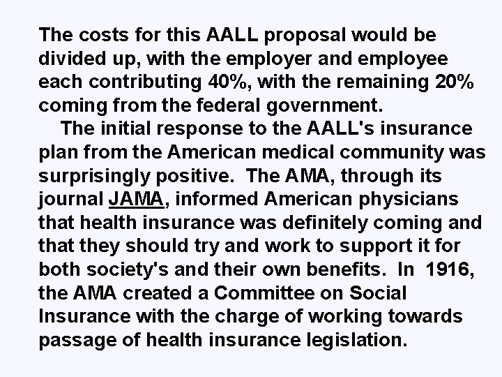 The costs for this AALL proposal would be divided up, with the employer and