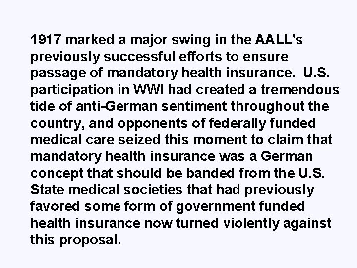 1917 marked a major swing in the AALL's previously successful efforts to ensure passage