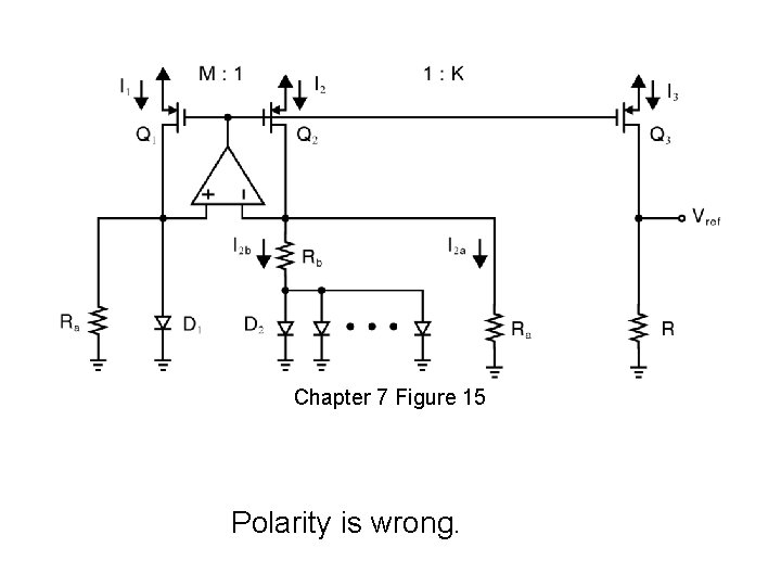 Chapter 7 Figure 15 Polarity is wrong. 