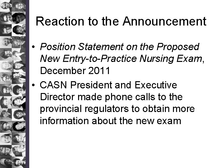 Reaction to the Announcement • Position Statement on the Proposed New Entry-to-Practice Nursing Exam,
