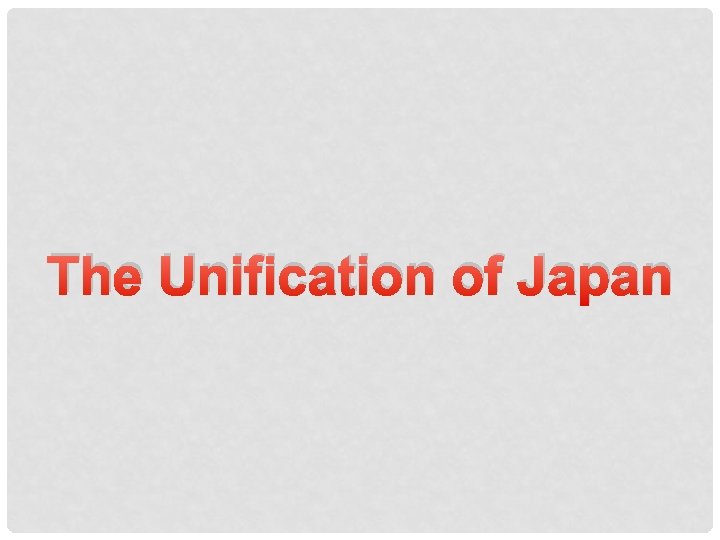 The Unification of Japan 