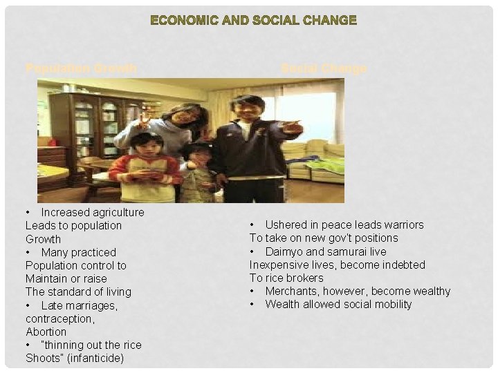 Population Growth • Increased agriculture Leads to population Growth • Many practiced Population control