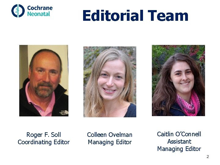 Editorial Team Roger F. Soll Coordinating Editor Colleen Ovelman Managing Editor Caitlin O’Connell Assistant