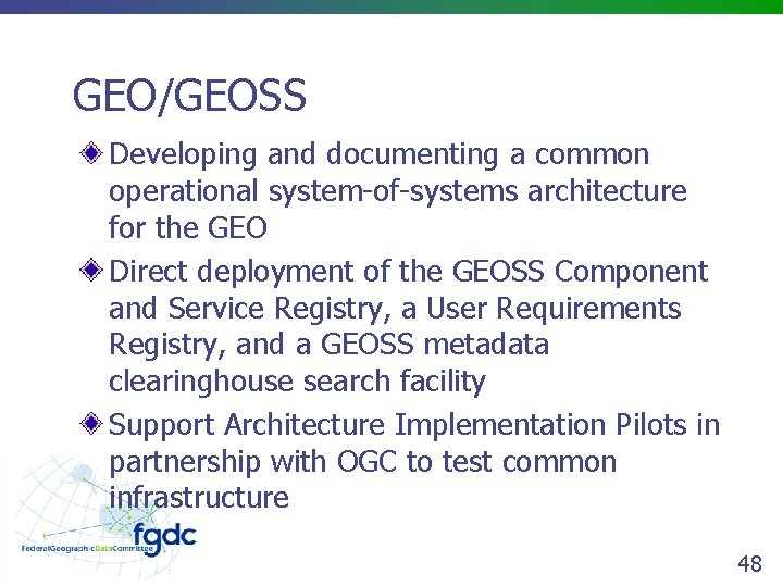 GEO/GEOSS Developing and documenting a common operational system-of-systems architecture for the GEO Direct deployment