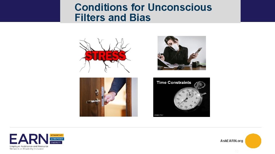 Conditions for Unconscious Filters and Bias Ask. EARN. org 12 