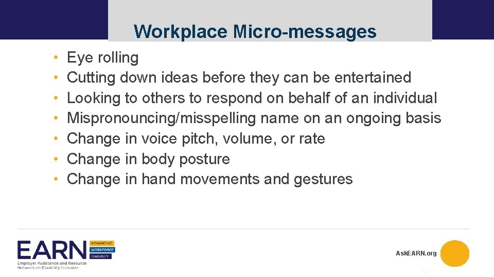 Workplace Micro-messages • • Eye rolling Cutting down ideas before they can be entertained