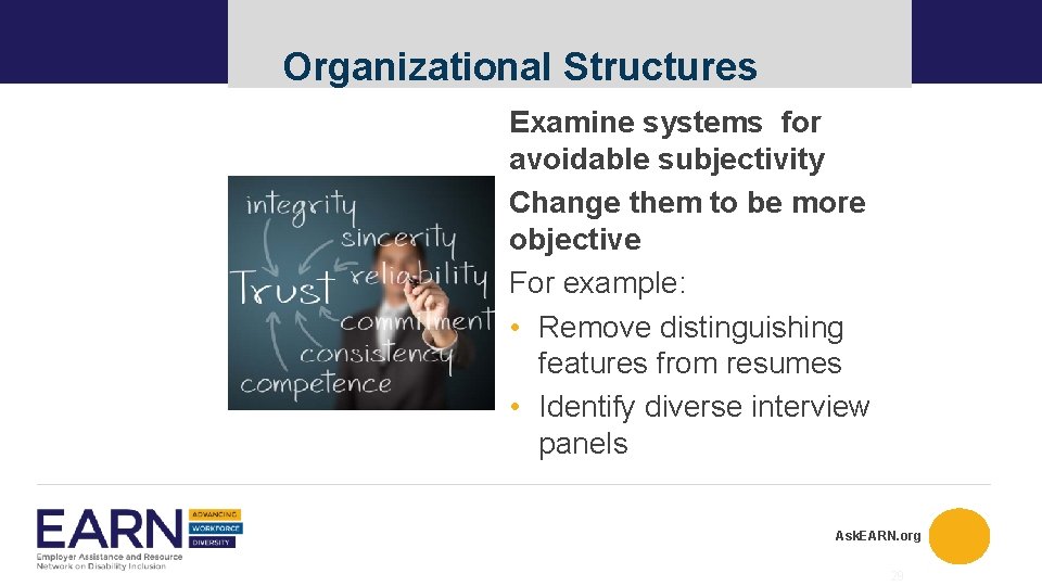 Organizational Structures Examine systems for avoidable subjectivity Change them to be more objective For Organizational Structures Examine systems for avoidable subjectivity Change them to be more objective For