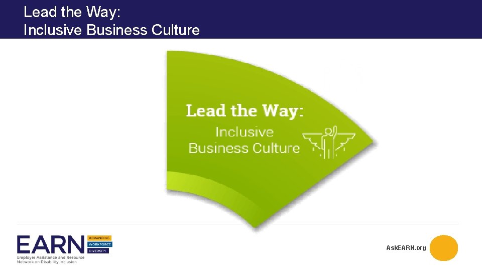 Lead the Way: Inclusive Business Culture Ask. EARN. org Lead the Way: Inclusive Business Culture Ask. EARN. org