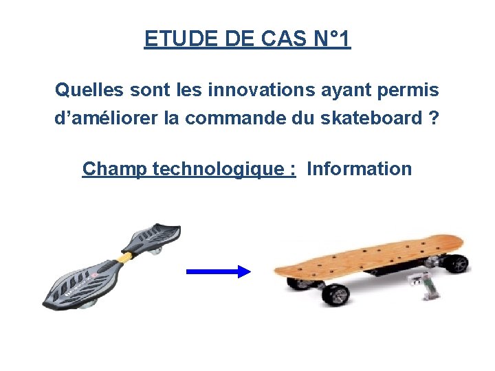 ETUDE DE CAS N° 1 Quelles sont les innovations ayant permis d’améliorer la commande