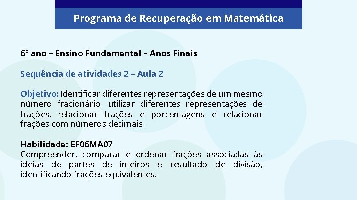 Programa de Recuperação em Matemática 6º ano – Ensino Fundamental – Anos Finais Sequência