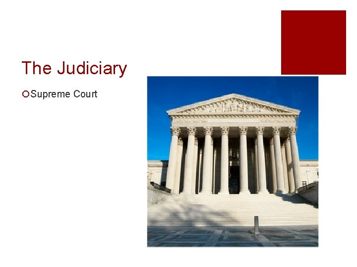 The Judiciary ¡Supreme Court 