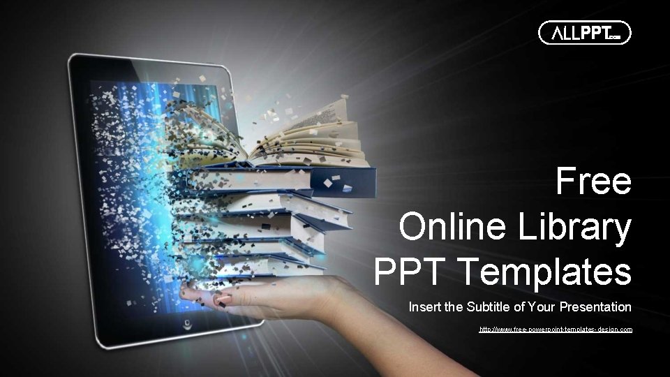 Free Online Library PPT Templates Insert the Subtitle of Your Presentation http: //www. free-powerpoint-templates-design.